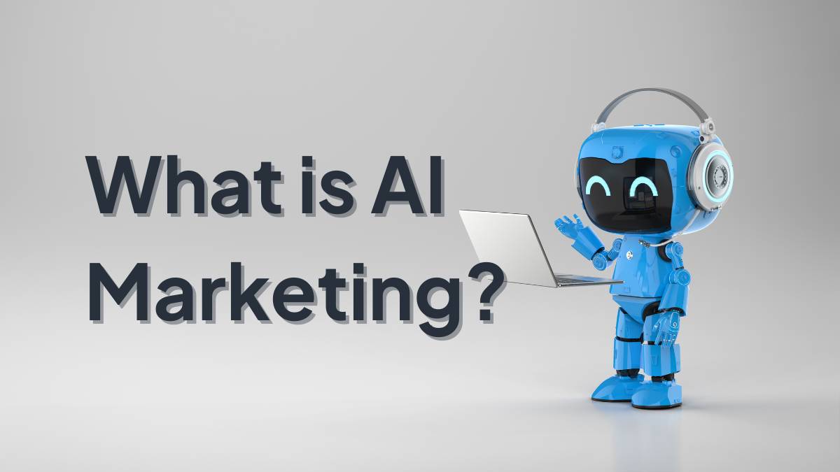What is AI Marketing? Definition, Strategy, & Use Cases