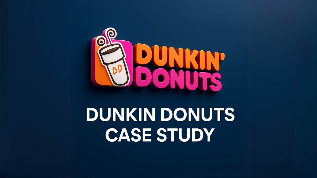 Dunkin’ Donuts Case Study: Marketing, Strategy & Growth