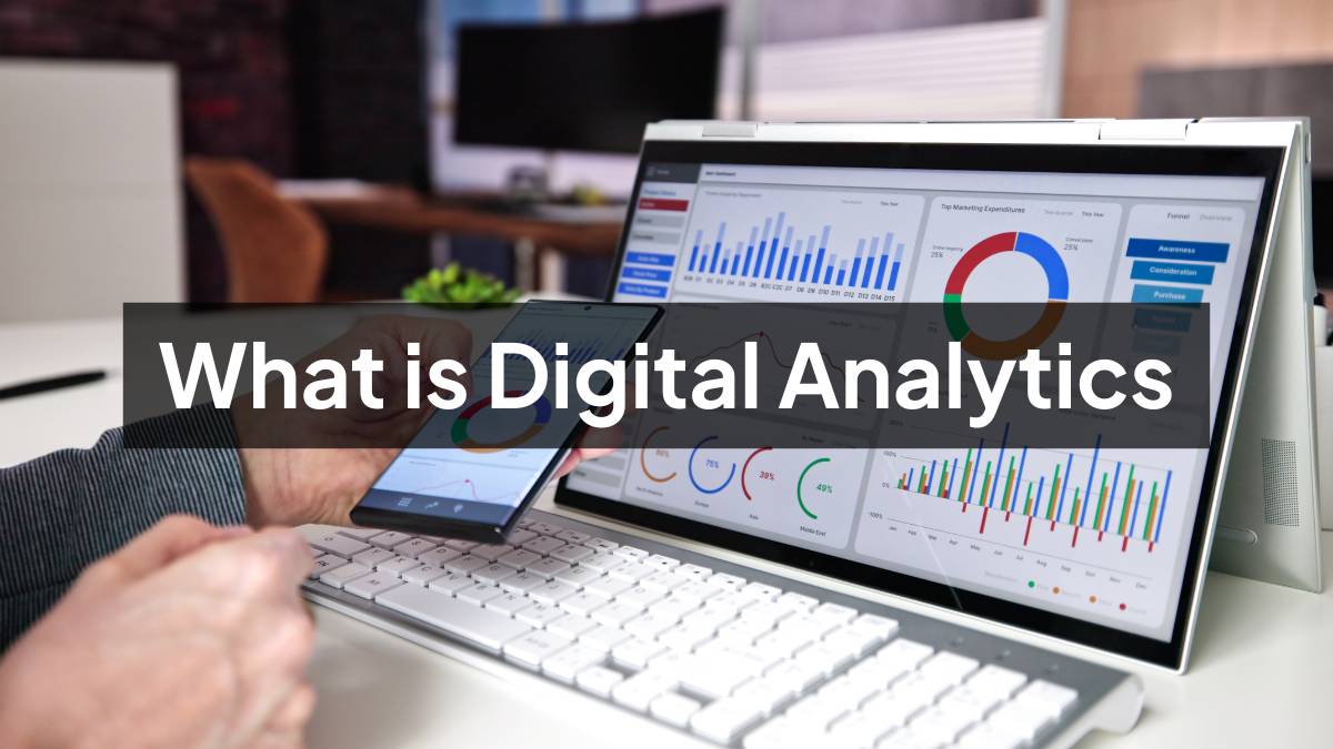 What is Digital Analytics? Meaning, Types & Examples