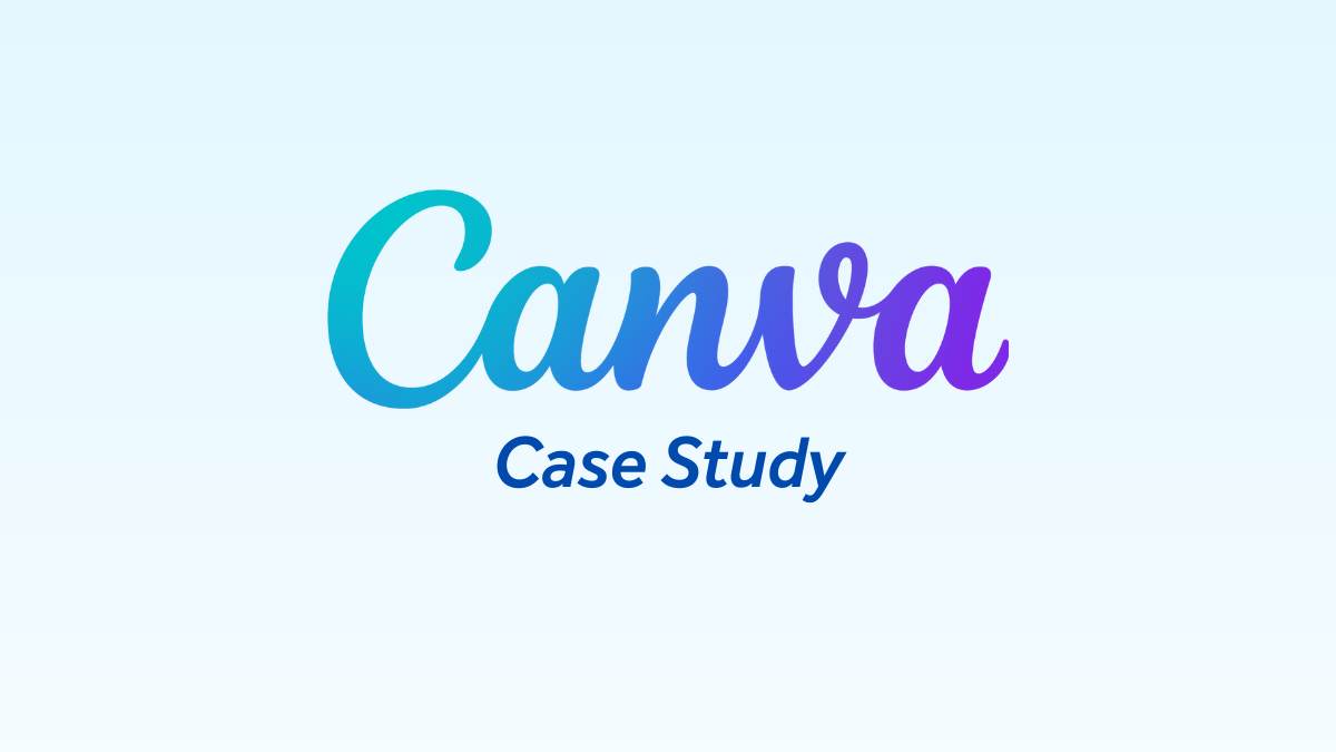 Canva Case Study: Growth, Strategy & Marketing Success