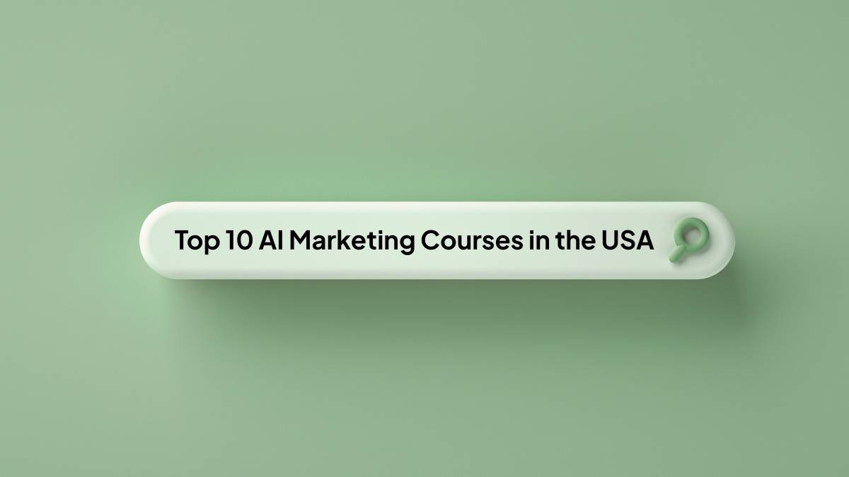 Top 10 AI Marketing Courses in the USA