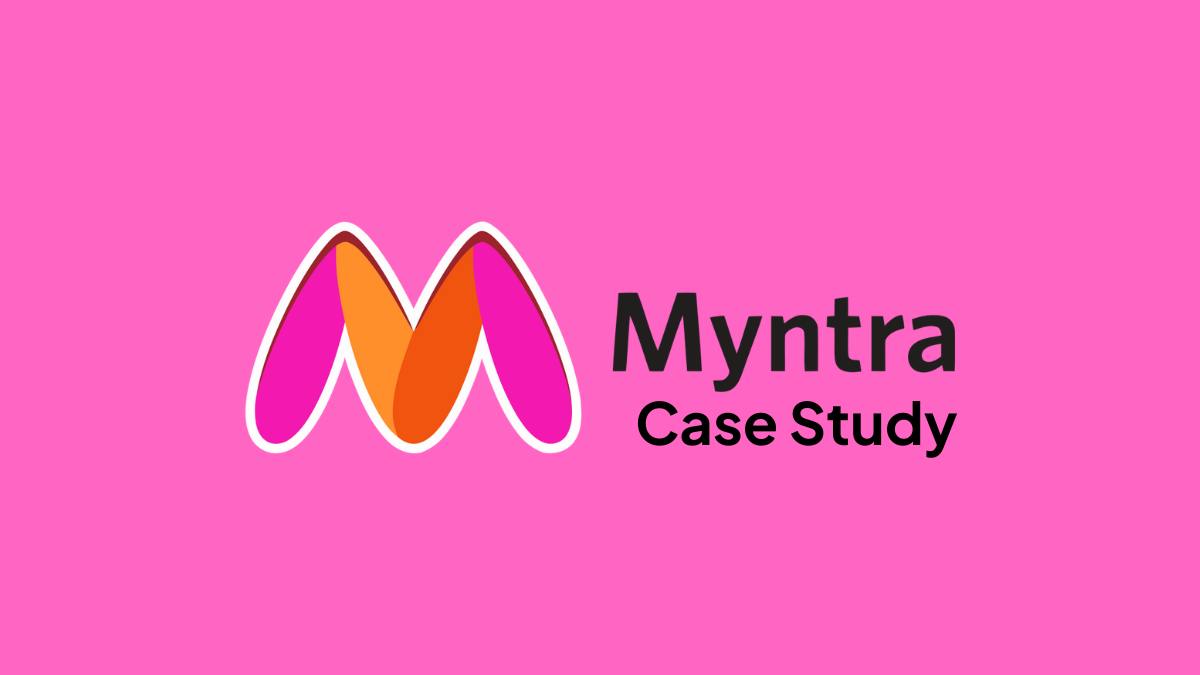 Myntra Performance Marketing Case Study 1 Myntra Performance Marketing Case Study