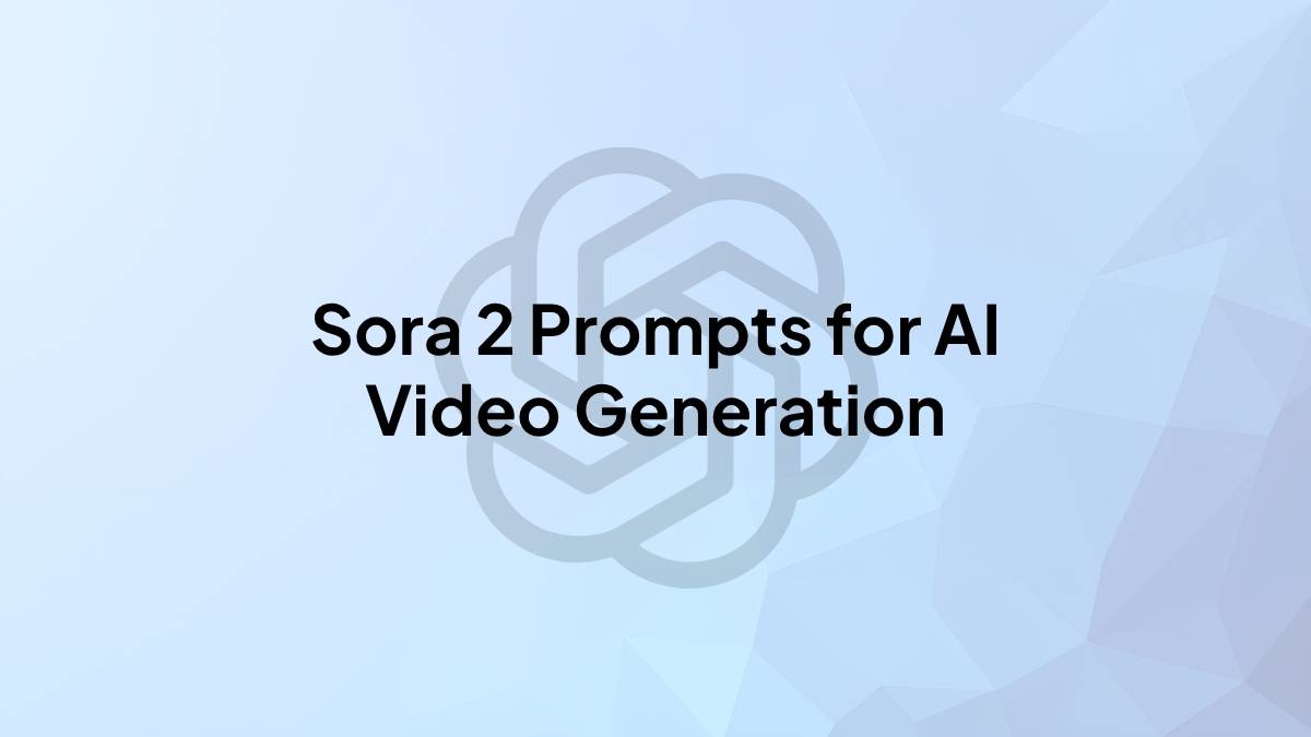 How to Write Sora 2 Prompts for AI Video Generation (with Examples) 1 Sora 2 Prompts for AI Video Generation